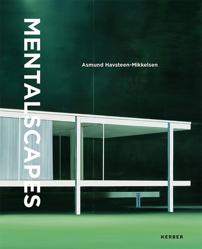 Asmund Havsteen-Mikkelsen: Mentalscapes - Michael Diers - Books - Kerber Verlag - 9783735606051 - January 15, 2020