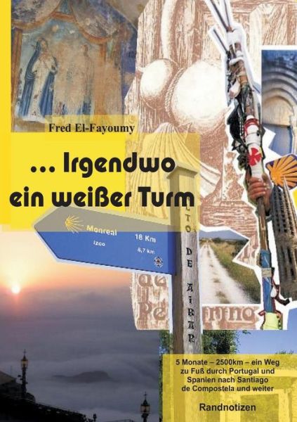 Cover for Fred El-fayoumy · ... Irgendwo Ein Weißer Turm (Paperback Book) [German edition] (2014)