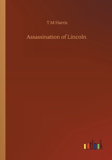 Cover for T M Harris · Assassination of Lincoln (Paperback Bog) (2020)
