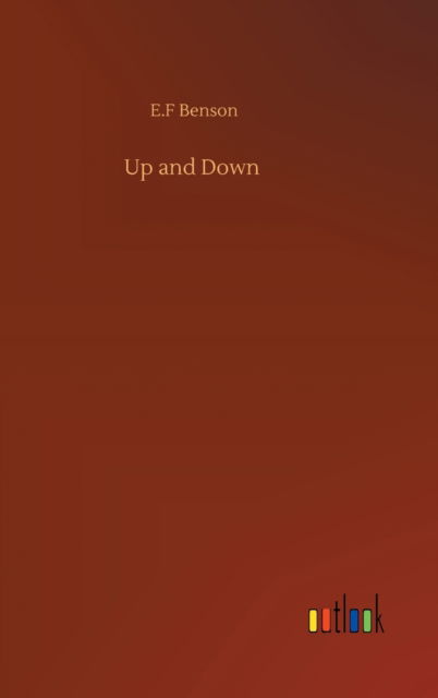 Cover for E F Benson · Up and Down (Inbunden Bok) (2020)