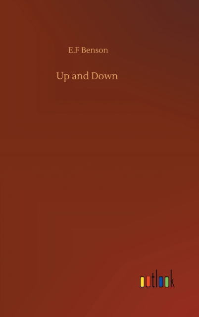 Cover for E F Benson · Up and Down (Gebundenes Buch) (2020)