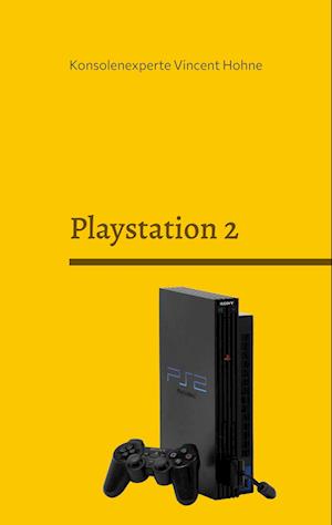 Cover for Konsolenexperte Vincent Hohne · Playstation 2 (Book) (2023)