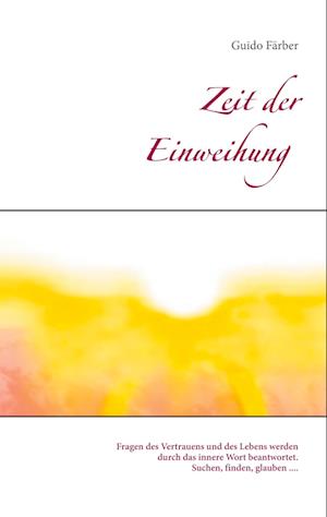 Cover for Guido Färber · Zeit der Einweihung (Hardcover Book) (2021)