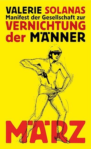 Cover for Valerie Solanas · Manifest der Gesellschaft zur Vernichtung der Männer (Hardcover bog) (2022)
