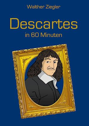 Cover for Walther Ziegler · Descartes in 60 Minuten (Hardcover Book) (2022)