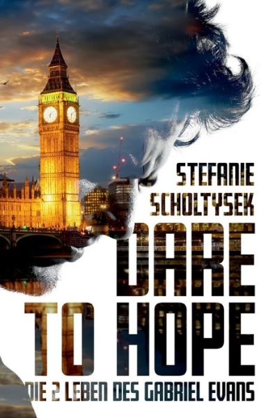 Cover for Stefanie Scholtysek · Dare to hope (Paperback Book) (2021)