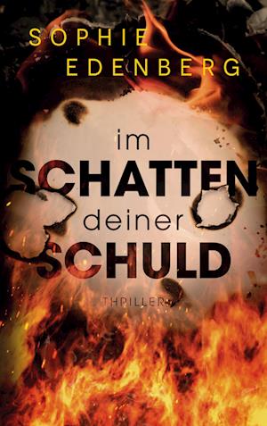 Cover for Sophie Edenberg · Im Schatten deiner Schuld (Book) (2024)
