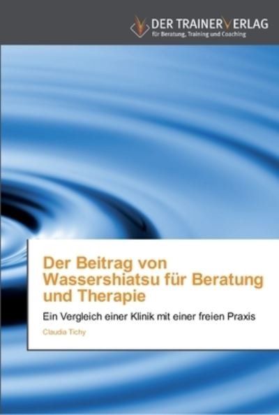 Cover for Tichy · Der Beitrag von Wassershiatsu für (Bog) (2011)