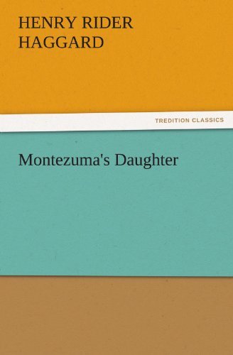 Cover for Henry Rider Haggard · Montezuma's Daughter (Tredition Classics) (Pocketbok) (2011)