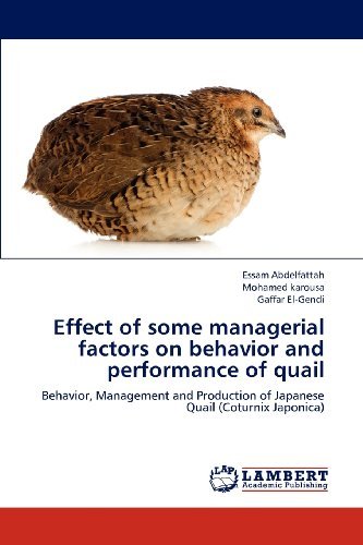 Cover for Gaffar El-gendi · Effect of Some Managerial Factors on Behavior and Performance of Quail: Behavior, Management and Production of Japanese Quail (Coturnix Japonica) (Pocketbok) (2012)
