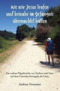 Cover for Neumann · Wie wir Jesus trafen und beinah (Book) (2019)
