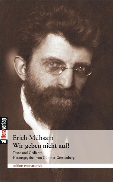 Cover for Erich Muhsam · Wir geben nicht auf! (Paperback Book) [German edition] (2003)