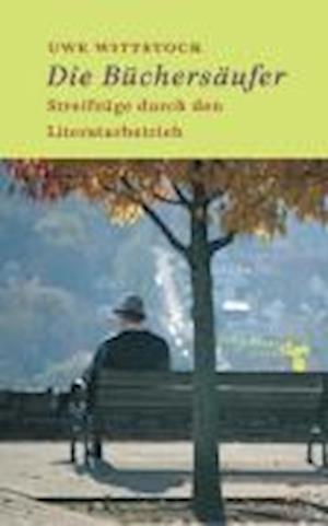 Cover for Uwe Wittstock · Die Büchersäufer (Hardcover Book) (2007)