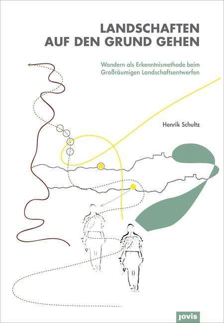 Cover for Schultz · Landschaften auf den Grund gehe (Book) (2014)