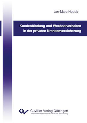 Cover for Jan-Marc Hodek · Kundenbindung und Wechselverhalten in der privaten Krankenversicherung (Paperback Book) (2010)