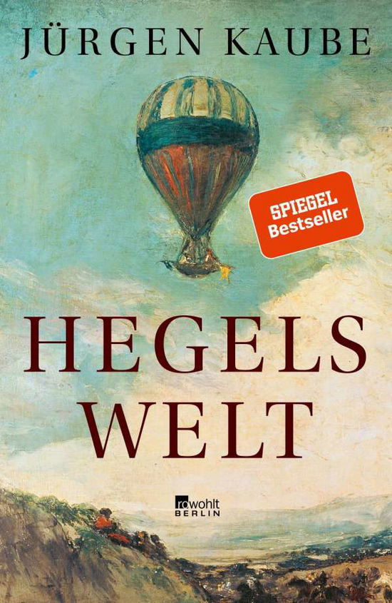 Cover for Kaube · Hegels Welt (Bog)