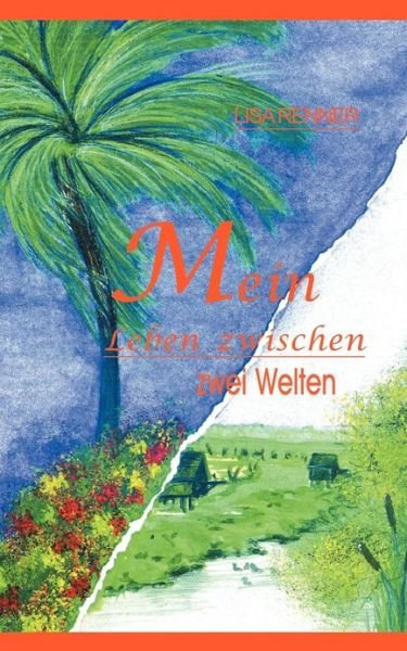 Cover for Lisa Renner · Mein Leben Zwischen Zwei Welten (Paperback Bog) [German edition] (1999)