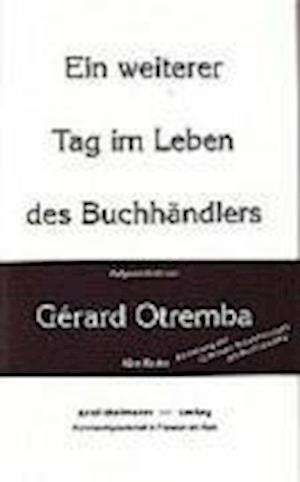 Gerard Otremba · Ein weiterer Tag im Leben des Buchhändlers (Paperback Book) (2000)