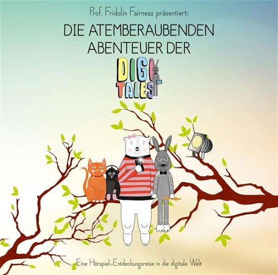 Cover for Professor Fridolin Fairness · Die Atemberaubenden Abenteuer Der Digitales (CD) (2019)