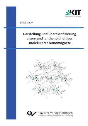 Cover for Dirk Schray · Darstellung und Charakterisierung eisen- und lanthanoidhaltiger molekularer Nanomagnete (Paperback Book) (2013)