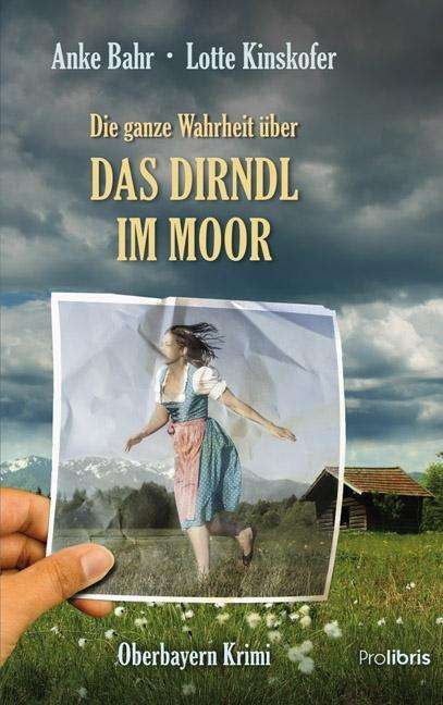 Cover for Bahr · Die ganze Wahrheit über das Dirndl (Book)