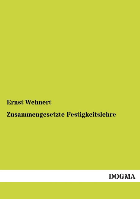 Cover for Ernst Wehnert · Zusammengesetzte Festigkeitslehre (Paperback Book) [German edition] (2012)