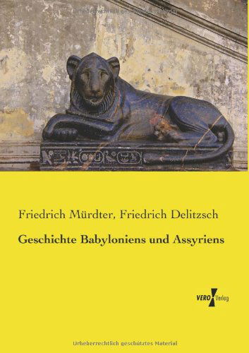 Cover for Friedrich Delitzsch · Geschichte Babyloniens Und Assyriens (Paperback Book) [German edition] (2019)