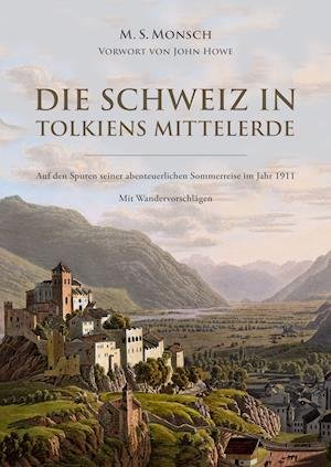 Cover for Martin S. Monsch · Monsch:Die Schweiz in Tolkiens Mitteler (Book) (2024)