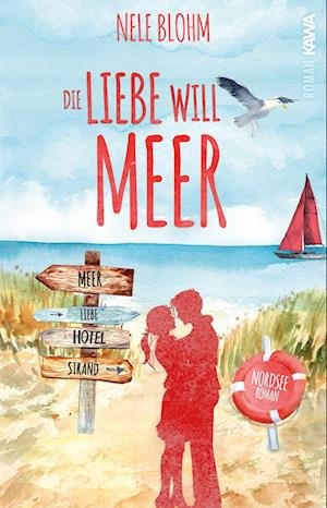 Cover for Nele Blohm · Die Liebe will Meer (Book) (2023)