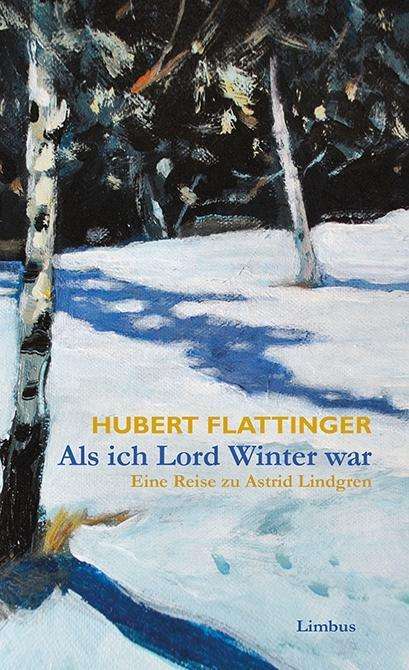 Cover for Hubert Flattinger · Als Ich Lord Winter War (Book)