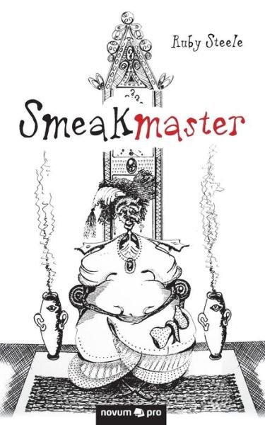 Cover for Ruby Steele · Smeakmaster (Paperback Book) (2018)