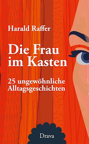 Cover for Harald Raffer · Die Frau im Kasten (Book) (2025)