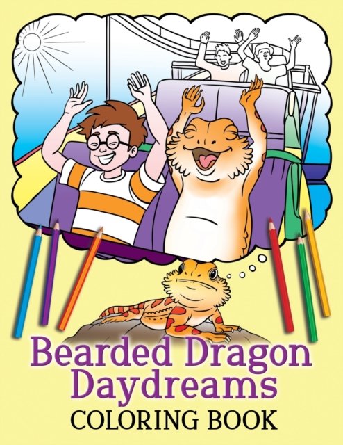 Cover for A K Beck · Bearded Dragon Daydreams Coloring Book (Paperback Book) (2020)