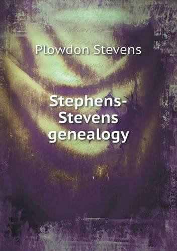 Cover for Plowdon Stevens · Stephens-stevens Genealogy (Paperback Book) (2013)