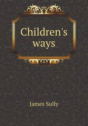 Cover for James Sully · Children's Ways (Paperback Book) (2013)