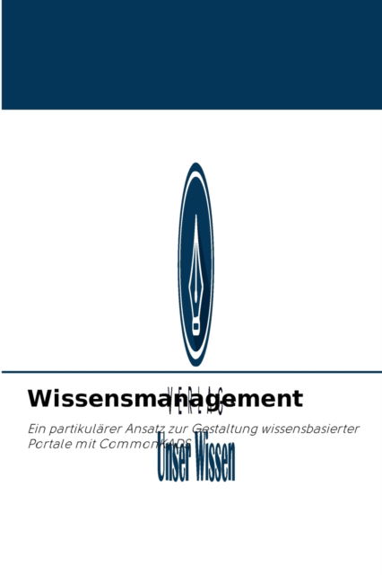 Wissensmanagement - Chaudhry Muhammad Nadeem Faisal - Books - Verlag Unser Wissen - 9786202909051 - September 19, 2021