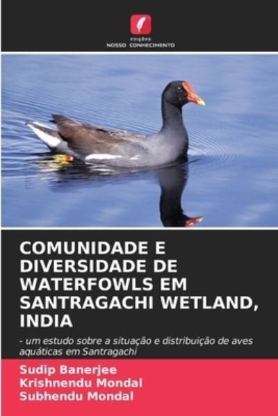 Cover for Sudip Banerjee · Comunidade E Diversidade de Waterfowls Em Santragachi Wetland, India (Pocketbok) (2021)