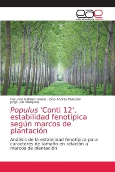 Cover for Facundo Gabriel Heinzle · Populus 'Conti 12', estabilidad fenotipica segun marcos de plantacion (Paperback Book) (2021)