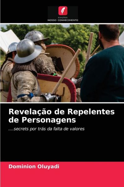 Cover for Dominion Oluyadi · Revelacao de Repelentes de Personagens (Paperback Book) (2021)