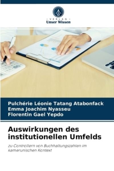 Cover for Pulcherie Leonie Tatang Atabonfack · Auswirkungen des institutionellen Umfelds (Paperback Book) (2021)