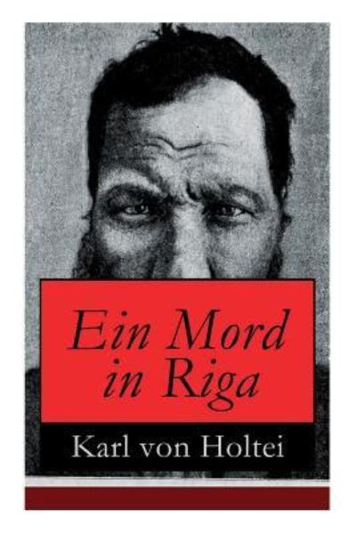 Cover for Karl Von Holtei · Ein Mord in Riga (Paperback Book) (2017)