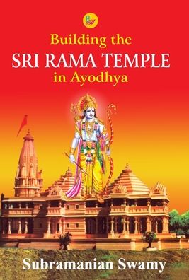 Cover for Subramanian Swamy · Building the Sri Rama Temple in Ayodhya (Gebundenes Buch) (2015)