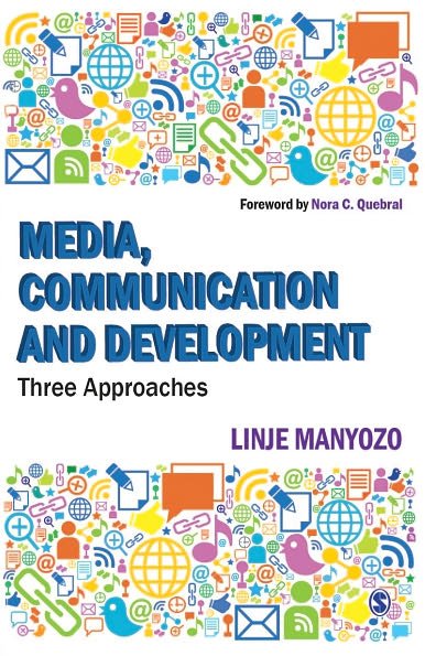 Cover for Linje Manyozo · Media, Communication and Development: Three Approaches (Paperback Book) (2012)
