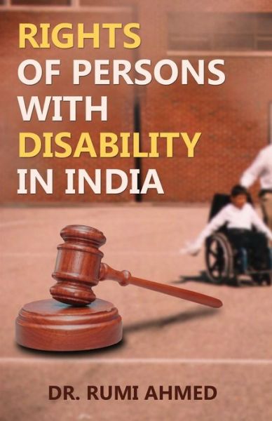 Cover for Dr Rumi Ahmed · Rights of Persons with Disability in India (Paperback Book) (2015)