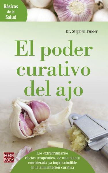 Cover for Stephen Fulder · Poder Curativo Del Ajo, El (Paperback Book) (2018)