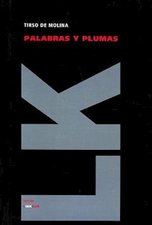 Cover for Tirso De Molina · Palabras Y Plumas (Teatro) (Spanish Edition) (Hardcover Book) [Spanish edition] (2011)
