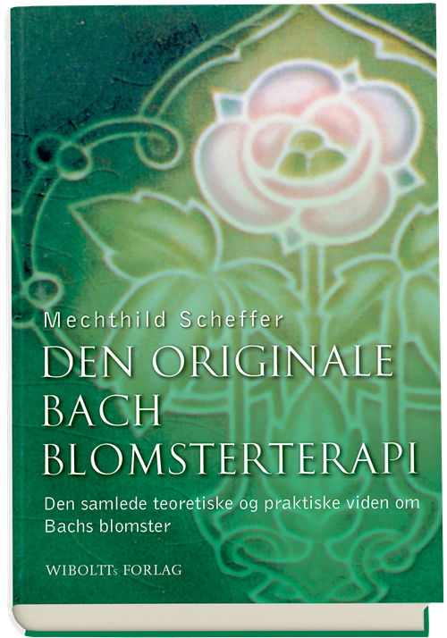 Cover for Mechthild Scheffer · Den originale Bach blomsterterapi (Innbunden bok) [1. utgave] (2021)
