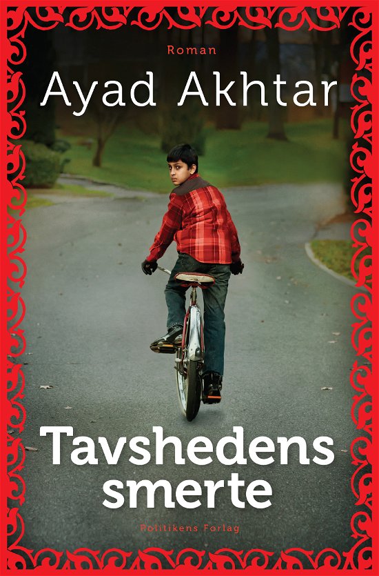 Tavshedens smerte - Ayad Akhtar - Kirjat - Politikens Forlag - 9788740001051 - maanantai 9. tammikuuta 2012