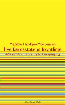 Cover for Matilde Høybye-Mortensen · I velfærdsstatens frontlinje (Heftet bok) [1. utgave] (2013)