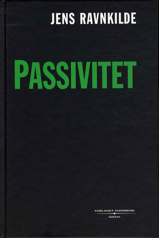 Passivitet - Jens Ravnkilde - Books - Thomson - Gad Jura - 9788761903051 - February 1, 2002